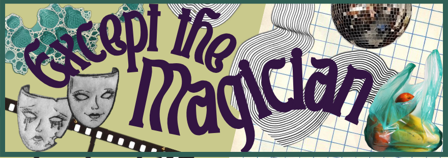Except the Magician